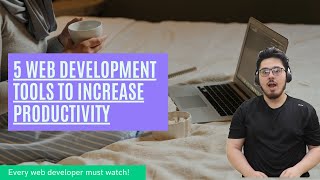 5 Web Development Tools I Use to Increase Productivity [upl. by Yasibit316]