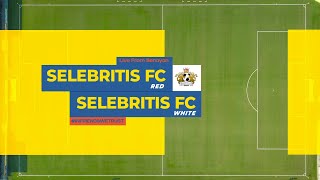 DERBY Selebritis FC RED VS Selebritis FC WHITE LIVE ON TAPE FULL MATCH [upl. by Annail]