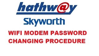 HOW TO CHANGE HATHWAY SKYWORTH WIFI ROUTER PASSWORD [upl. by Reifinnej708]