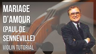 How to play Mariage damour by Paul de Senneville on Violin Tutorial [upl. by Cummine921]