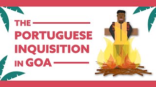 That Time the Portuguese Brought an Inquisition to India  Goan History [upl. by Martel]