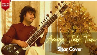 Aaoge Jab Tum  Instrumental Cover  Sitar  Jab We Met  Sumit Singh Padam [upl. by Nalak836]