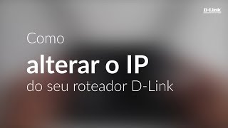 Como alterar o endereço IP  Linha DIR6XX [upl. by Molahs]