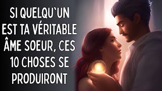 Si il ou elle est Ta véritable ÂME SŒUR ces 10 choses se produiront [upl. by Dunlavy]