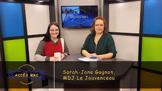 Accès MRC H2024  épisode 11 SarahJane Gagnon MDJ Le Jouvenceau [upl. by Atnoved495]