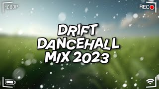 Drift  2023 Dancehall Mix  King Effect  TeejaySkengSkillibengValiant [upl. by Garwin]