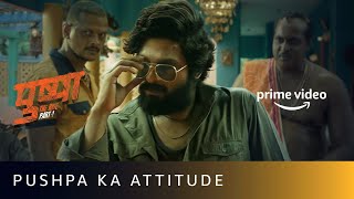 Pushpa Ka Attitude and Swag  AlluArjun Fight Scene  Pushpa The Rise  Amazon Prime Video [upl. by Sherr]