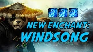 Windsong Enchant  AMAZING NEW MISTS OF PANDARIA ENCHANT [upl. by Matheson]