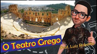 O Teatro Grego História da Arte Teatro Mitologia Grega [upl. by Nylaf443]