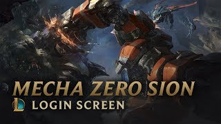 Mecha Zero Sion  Login Screen  League of Legends [upl. by Strickman]