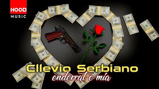 CLLEVIO SERBIANO  ENDRRAT E MIA OFFICIAL VIDEO HQ [upl. by Oringas133]