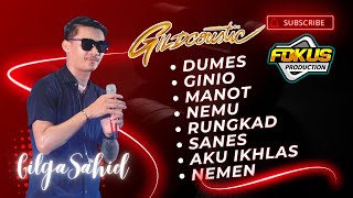 GILGA SAHID Gildcoustic Full Album [upl. by Attem]