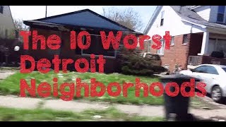 These Are The 10 WORST Neighborhoods In Detroit MI [upl. by Carmena671]