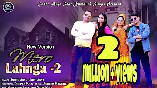 Lehenga 2 new version Inder Arya amp Jyoti Arya Ft Himanshu Arya amp Divya Negi  Kumauni Song [upl. by Leaj238]