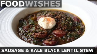 Sausage amp Kale Black Lentil Stew  Food Wishes [upl. by Chapland]