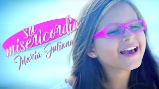 María Juliana  Su Misericordia Videoclip Oficial [upl. by Lorrin]