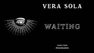 Vera Sola  Waiting Official Audio [upl. by Higginbotham]