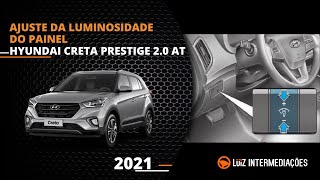 Ajuste da luminosidade do painel  HYUNDAI CRETA PRESTIGE 20 AT 2021 [upl. by Aeki]