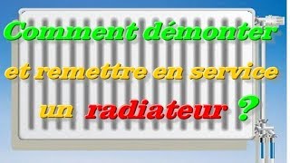 COMMENT DEMONTER UN RADIATEUR [upl. by Aicsila]