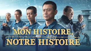 Film chrétien en français « Mon histoire notre histoire » Vrai témoignage dans la prison du PCC [upl. by Tonjes]