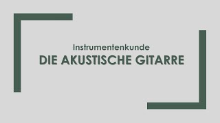 Musik Die akustische Gitarre einfach und kurz erklärt [upl. by Tnarb578]