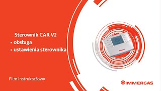 CAR V2 Immergas  obsługa i ustawienia sterownika [upl. by Marrilee]