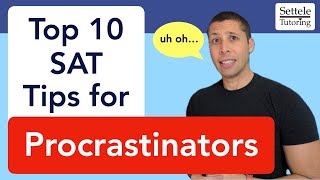 Top 10 SAT Tips for PROCRASTINATORS — last minute SAT strategies and review [upl. by Spector]