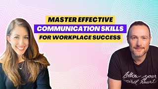 Master Effective Communication Skills for Workplace Success [upl. by Pike675]