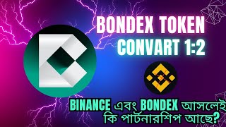 Bondex amp Binance partnership secret  Bondex token convert  Bondex listing confirmed [upl. by Ursulina]