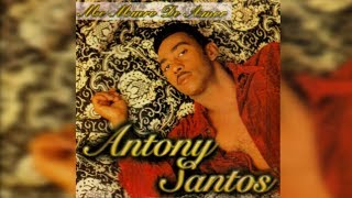 5 ANTHONY SANTOS – YA NO ME QUIERES QUERER – BACHATA  ME MUERO DE AMOR [upl. by Enidan]