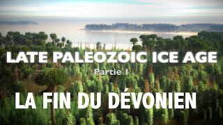 LPIA 1 La Fin du Dévonien  Le dernier âge glaciaire du Paléozoïque [upl. by Aneral]