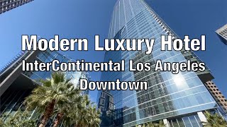 Best New Luxury Hotel in DTLA  InterContinental Los Angeles Downtown full tour executive suite [upl. by Tirzah]