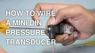 How to wire a Mini DIN Pressure Transducer [upl. by Ordisy]