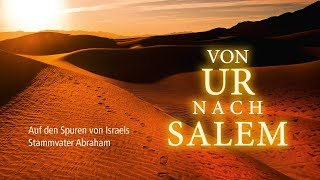 Von Ur nach Salem  Auf den Spuren von Israels Stammvater Abraham  Dr Roger Liebi [upl. by Nancy]