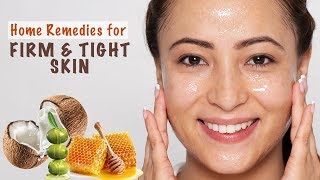 Top 3 Natural Remedies For Firm Tight Skin [upl. by Fredkin888]