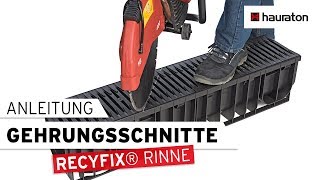 Verarbeitung  Gehrungsschnitt  RECYFIX Entwässerungsrinne [upl. by Servetnick]