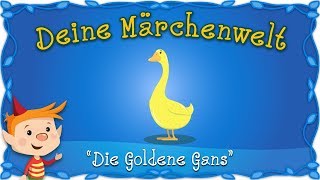 Die Goldene Gans  Märchen und Geschichten für Kinder  Brüder Grimm  Deine Märchenwelt [upl. by Ika336]