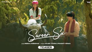 SUROOR SA Teaser  SONG OUT NOW LINK IN DESCRIPTION Neeraj Shridhar ft Pragati amp Akash  Mann [upl. by Atin278]