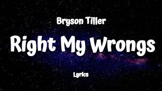 Bryson Tiller  Right My Wrongs Lyrics [upl. by Anuahsed]