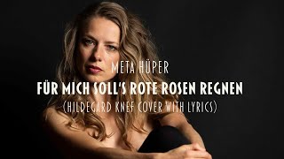 Für mich solls Rote Rosen regnen – Hildegard Knef with lyricsmit Text Cover by Meta Hüper [upl. by Calypso255]