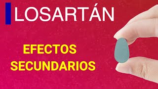 40 EFECTOS SECUNDARIOS que puede provocar el 💊💊LOSARTAN💊💊 [upl. by Pasadis30]