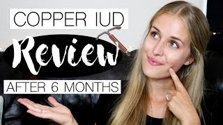 COPPER IUD REVIEW  My Experience After 6 Months  Jordan Cornwell [upl. by Mulry102]