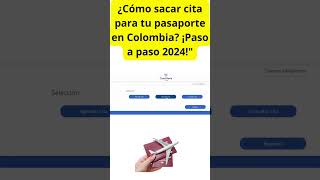 ¿Cómo sacar cita para tu pasaporte 2024 en colombia ¡ pasoapaso shorts short pasaportes [upl. by Mamoun]