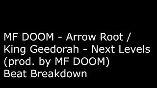 beat breakdown MF DOOM  Arrow Root  King Geedorah  Next Levels prod MF DOOM [upl. by Annaiel]