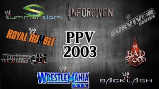 All WWE PPV Theme Songs of 2003 [upl. by Autum392]