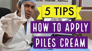 HOW TO APPLY PILES CREAM OINTMENT IN BAVASIR  5 TIPS [upl. by Dearden551]