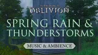 Spring Thunderstorms over Cyrodiil  Peaceful Ambient Journey Through Oblivion [upl. by Ekaj310]