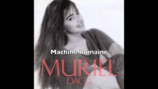 Muriel Dacq  Machine humaine [upl. by Ahtebbat352]