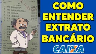 Entenda seu Extrato Bancario Caixa Aprenda a Ler Seu Extrato Bancário Caixa Dúvidas Esclarecidas [upl. by Sankey]