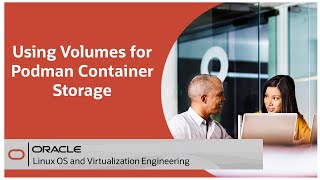 Using Volumes for Podman Container Storage on Oracle Linux [upl. by Obelia375]